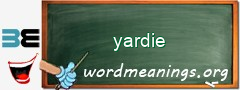 WordMeaning blackboard for yardie